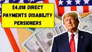 $4018 Direct Payments for Disability Pensioners: Check Your Eligibility Today