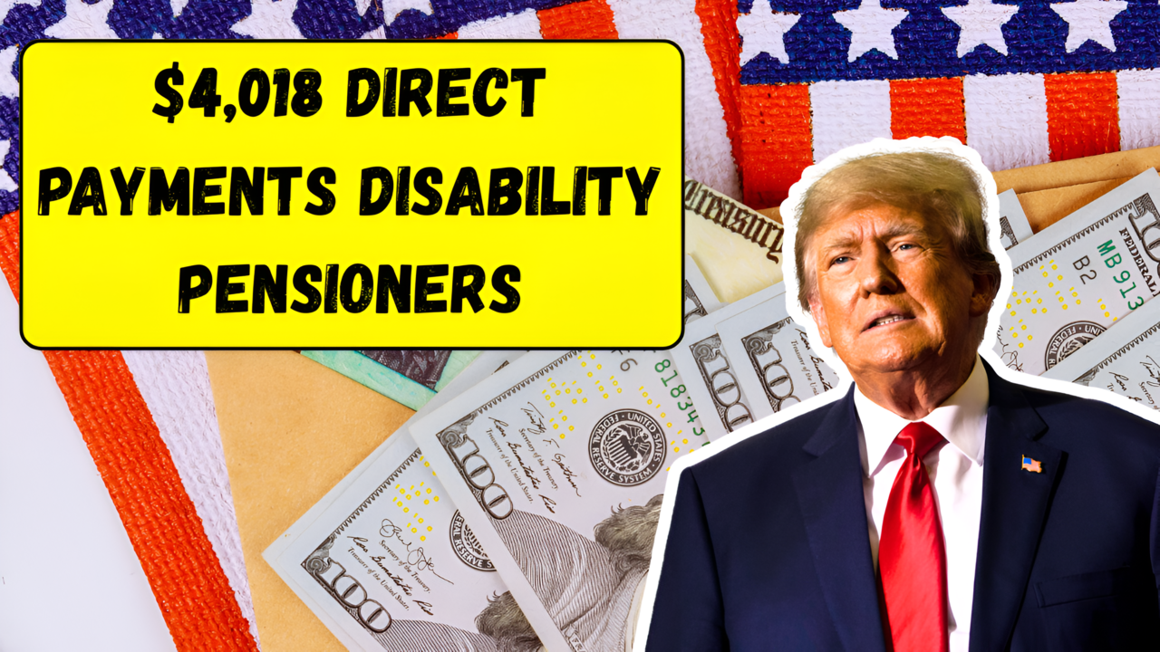 $4018 Direct Payments for Disability Pensioners Check Your Eligibility Today