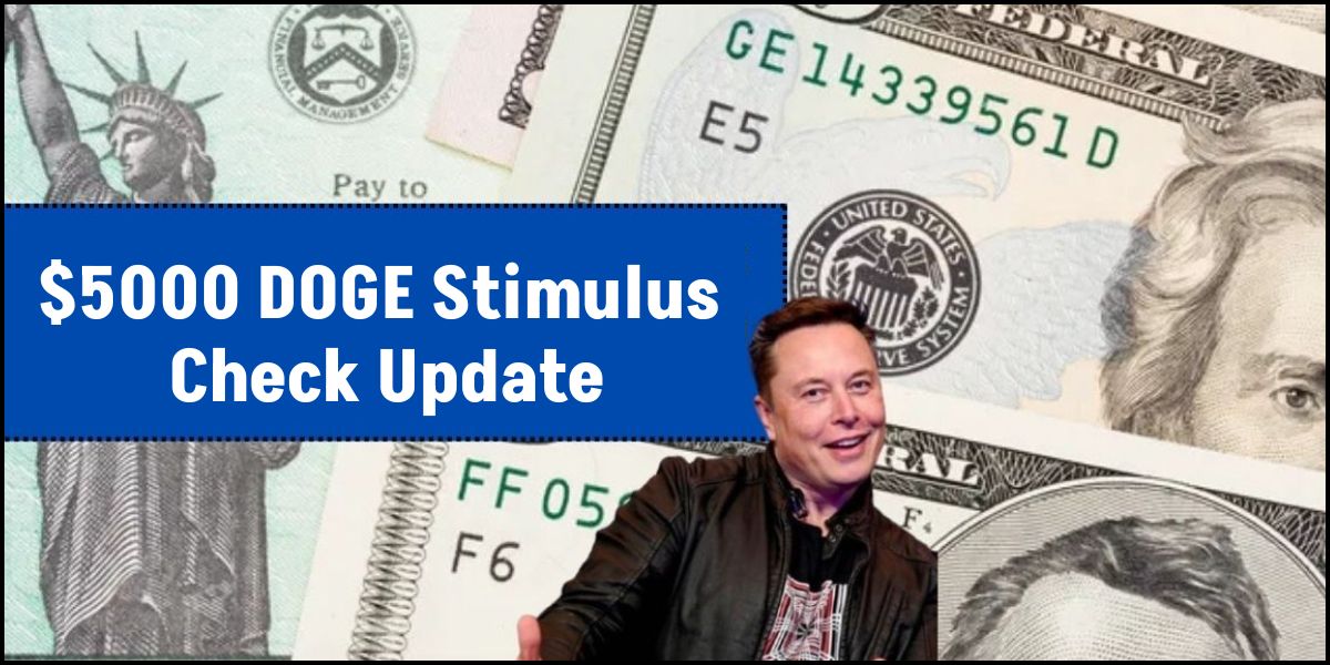 $5000 DOGE Stimulus Check Update