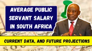 Average Public Servant Salary in South Africa: Historical Trends, Current Data, and Future Projections