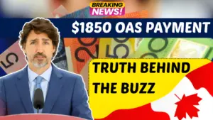 Canada $1850 OAS Payment: Truth Behind the Buzz