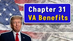 Chapter 31 VA Benefits 2025: Eligibility, Application Process & Full Overview