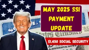 May 2025 SSI Payment Update: Who Qualifies for the New $1450 Social Security Check