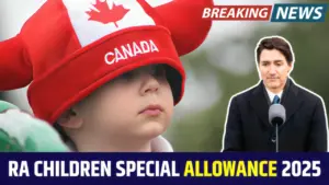 RA Children Special Allowance 2025: Eligibility Criteria and Payment Amount Explained