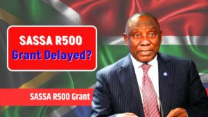 SASSA R500 Grant Delayed? Top Reasons for Non-Payment and What You Can Do Now
