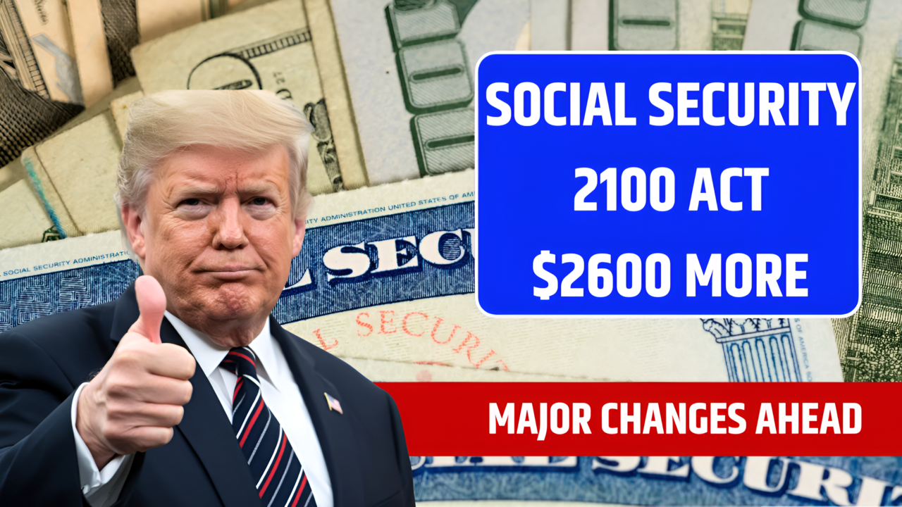 Social Security 2100 Act Get $2600 More Per Year Major Changes Ahead