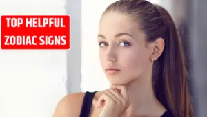 Top 4 Most Grounded and Helpful Zodiac Signs